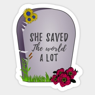 Buffy tombstone she saved the world a lot Sticker